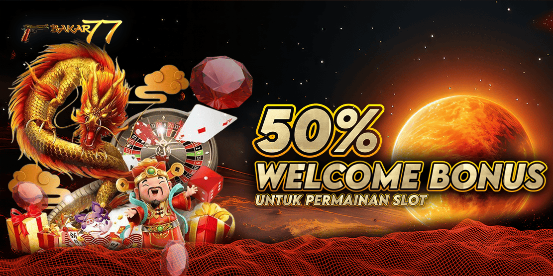 BAKAR77 BONUS NEW MEMBER 50%